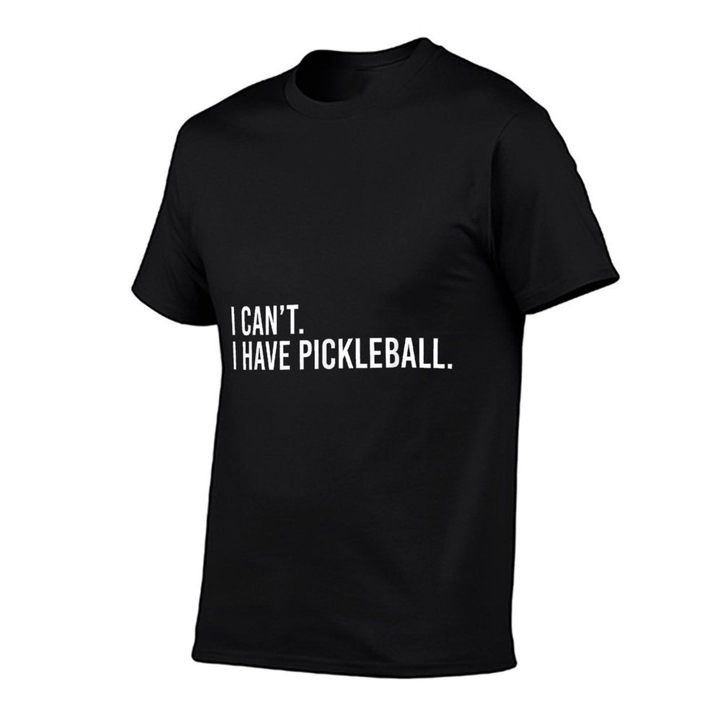 Cool Pickleball Coach With Saying I Can't I Have Pickleball T-Shirt