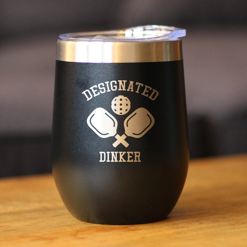 Designated Dinker - Wine Tumbler Glass with Sliding Lid - Stainless Steel Insulated Mug - Funny Pickleball Themed Gifts and Decor