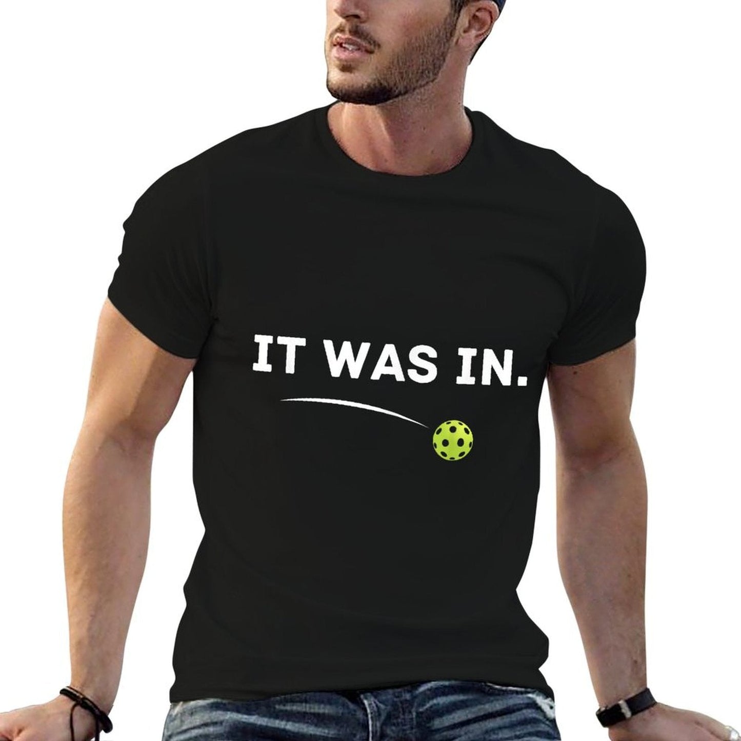 It Was In Funny Pickleball Player Paddleball Lover T-Shirt