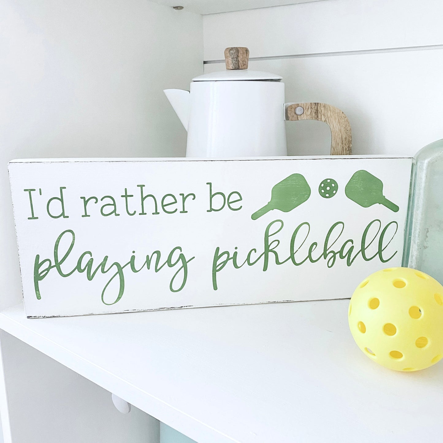 I'd Rather Be playing Pickleball Sign
